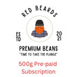 500g Coffee Subscription - Red Beards Premium Beans